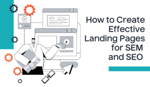 Illustration and title: How to Create Effective Landing Pages for SEM and SEO